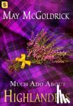 McGoldrick, May - Much Ado about Highlanders