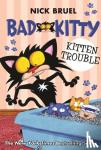 Bruel, Nick - Bad Kitty: Kitten Trouble (classic black-and-white edition) - Kitten Trouble