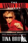 TINA BROWN - VANITY FAIR DIARIES - Power, Wealth, Celebrity, and Dreams: My Years at the Magazine That Defined a Decade