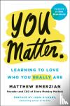 Emerzian, Matthew - You Matter. - Learning to Love Who You Really Are