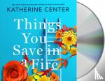 Center, Katherine - Things You Save in a Fire
