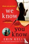 Kelly, Erin - We Know You Know