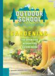 Heos, Bridget - Outdoor School: Gardening