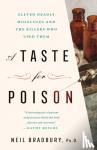Neil Bradbury, Ph.D. - A Taste for Poison