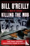 O'Reilly, Bill, Dugard, Martin - Killing The Mob