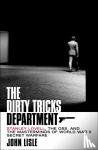 Lisle, John - The Dirty Tricks Department - Stanley Lovell, the OSS, and the Masterminds of World War II Secret Warfare