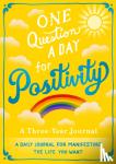 Chase, Aimee - One Question A Day for Positivity: A Three-Year Journal