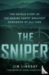 Lindsay, Jim - The Sniper - The Untold Story of the Marine Corps' Greatest Marksman of All Time