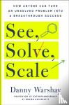 Warshay, Danny - See, Solve, Scale