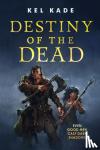 Kade, Kel - Destiny of the Dead