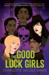Davis, Charlotte Nicole - The Good Luck Girls