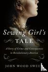 Sweet, John Wood - The Sewing Girl's Tale