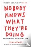 Crutchley, Lee - Nobody Knows What They're Doing