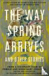 Chen, Yu, Wang, Regina Kanyu - The Way Spring Arrives and Other Stories