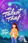 Thayer, Mike - The Talent Thief
