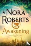Roberts, Nora - The Awakening - The Dragon Heart Legacy, Book 1