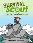 Maxwell Eaton, III - Survival Scout: Lost in the Mountains