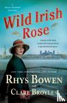Bowen, Rhys, Broyles, Clare - Wild Irish Rose