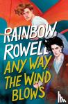 Rowell, Rainbow - Any Way the Wind Blows