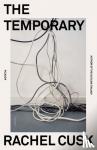 Cusk, Rachel - The Temporary - A Novel