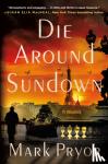Pryor, Mark - Die Around Sundown