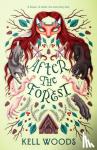 Woods, Kell - After the Forest