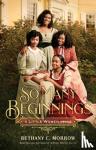 Morrow, Bethany C. - So Many Beginnings: A Little Women Remix