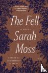 Moss, Sarah - The Fell