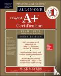 Meyers, Mike - CompTIA A+ Certification All-in-One Exam Guide, Tenth Edition (Exams 220-1001 & 220-1002)