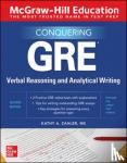 Zahler, Kathy - McGraw-Hill Education Conquering GRE Verbal Reasoning and Analytical Writing, Second Edition