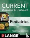 Bunik, Maya, Hay, William, Levin, Myron, Abzug, Mark - CURRENT Diagnosis & Treatment Pediatrics, Twenty-Sixth Edition