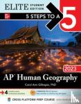 Gillespie, Carol Ann - 5 Steps to a 5: AP Human Geography 2023 Elite Student Edition