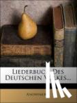 Anonymous - Liederbuch des deutschen Volkes.
