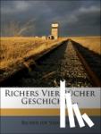 Saint-Rémy), Richer (of - Die Geschichtsschreiber der deutschen Vorzeit in deutscher Bearbeitung, X. Jahrhundert. 10. Band