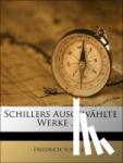 Schiller, Friedrich - Schillers ausgewählte Werke.