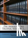 Tacitus, Cornelius, Anton August Draeger - Die Annalen Des Tacitus, Erster Band