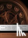 Quintilian, Ferdinand Friedrich Baur, Christian Ludwig Bossler - Marcus Fabius Quintilianus Zwölf Bücher, Anleitung zur Beredtsamkeit, Siebentes Bändchen