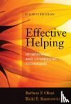 Okun, Barbara (Northeastern University and Clinical Instructor, Harvard Medical School), Kantrowitz, Ricki (Westfield State College) - Effective Helping - Interviewing and Counseling Techniques