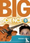 - Big Science 5 Teacher's Book