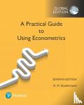 Studenmund, A. - Practical Guide to Using Econometrics, A, Global Edition