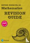 Smith, Harry Mr - Revise Edexcel AS Mathematics (2017) Revision Guide