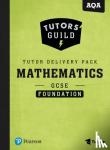  - Tutors' Guild AQA GCSE (9-1) Mathematics Foundation Tutor De