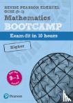 Smith, Harry - Pearson REVISE Edexcel GCSE Maths Higher Bootcamp - 2023 and 2024 exams
