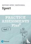 Jennifer Stafford-Brown - Pearson REVISE BTEC National Sport Practice Assessments Plus U1 - for home learning, 2022 and 2023 assessments and exams
