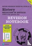  - Revise Edexcel GCSE (9-1) History Medicine in Britain Revision Notebook