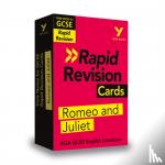 Powell, Alison - York Notes for AQA GCSE Rapid Revision Cards: Romeo and Juliet catch up, revise and be ready for and 2023 and 2024 exams and assessments - - catch up, revise and be ready for 2022 and 2023 assessments and exams