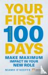O'Keeffe, Niamh - Your First 100 Days