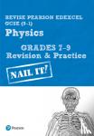 Jim Newall, Helen Sayers - Revise Pearson Edexcel GCSE (9-1) Physics Grades 7-9 Revision & Practice