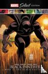 Hudlin, Reginald - Black Panther: Who Is The Black Panther? Marvel Select Edition