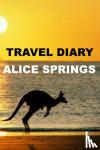 Burke, May - Travel Diary Alice Springs